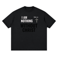 I Am Nothing T-Shirt